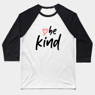 Be Kind Love Heart (Black) Baseball T-Shirt